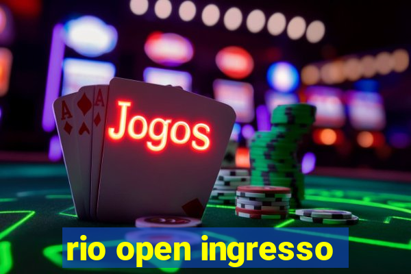 rio open ingresso